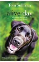 Alive Day: A Story of Love and Loyalty