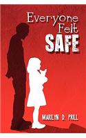 Everyone Felt Safe