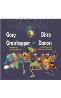 Gary Grasshopper Disco Dances