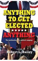 Anything to Get Elected...Anything