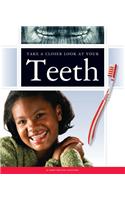 Take a Closer Look at Your Teeth