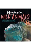 Hanging Out with Wild Animals - Book Two