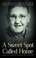 Sweet Spot Called Home