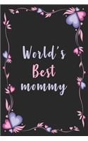 World's Best mommy: Blank Lined Notebook, Journal, Funny Birthday present. mommy journal, best gift for mommy