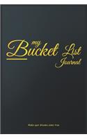 My Bucket List Journal: 105 Guided Journal For Keeping Track of Your Adventures and goals you want to achieve