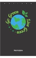 Go green, live green Notizbuch