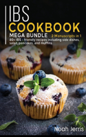 Ibs Cookbook: MEGA BUNDLE - 2 Manuscripts in 1 - 80+ IBS - friendly recipes including side dishes, salad, pancakes, and muffins