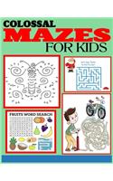 Colossal Mazes for Kids