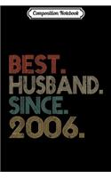 Composition Notebook: 13th Wedding Anniversary Gift Best Husband Since 2006 Journal/Notebook Blank Lined Ruled 6x9 100 Pages