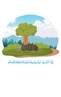 Armadillo Life