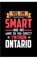 Yes, I'm Smart And Hot What Do You Except I'm From Ontario: Dot Grid 6x9 Dotted Bullet Journal and Notebook and gift for proud Ontario patriots