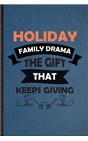 Holiday Family Drama the Gift That Keeps Giving
