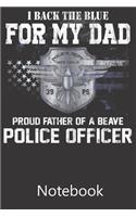 I Back The Blu For My Dad Proud Father of a Brave Police Officer