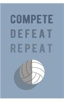 Compete, Defeat, Repeat.