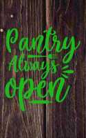Pantry Always Open: A Humorous Blank Recipe Book To Track All Of Your Precious Recipes Perfect Gift For Cooks, Perfect Gift For Bakers, Perfect Gift for Mom 6x9 Inches 