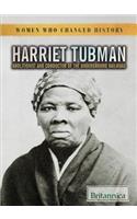 Harriet Tubman: Abolitionist and Conductor of the Underground Railroad
