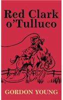 Red Clark O' Tulluco