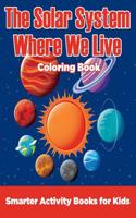 The Solar System Where We Live Coloring Book