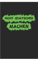 Nicht quatschen, machen: Notizbuch, Notizheft, Notizblock - Geschenk-Idee für Macher - Karo - A5 - 120 Seiten