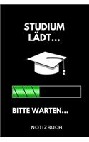 Studium lädt... Bitte warten... Notizbuch: A 5 Notizbuch LINIERT für zukünftige Studenten - Cooler Spruch fürs Studium und Uni - Geburtstagsgeschenk - zur erfolgreichen Prüfung - Klausurenpha