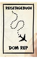 Reisetagebuch Dom Rep: Reisejournal für den Urlaub - inkl. Packliste - Erinnerungsbuch für Sehenswürdigkeiten & Ausflüge - Notizbuch als Geschenk, Abschiedsgeschenk