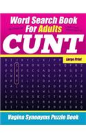 Word Search Book For Adults - Cunt - Large Print - Vagina Synonyms Puzzle Book