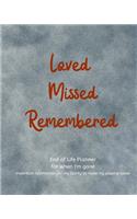 Loved Missed Remembered - End of Life Planner For When I'm Gone