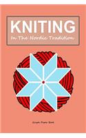 knitting in the Nordic tradition: Graph paper book for pattern designing projects - 120 pages - Knit gift diary