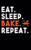 Eat Sleep Bake Repeat