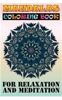 Mandalas Coloring Book for Relaxation and Meditation