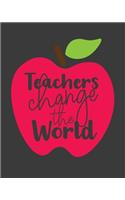 Teacher Change the world