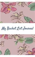 My Bucket List Journal: Journals To Write In For Women Planner, 6 X 9 Inch,100 Page(7 My Bucket List Journal)