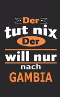 Der tut nix Der will nur nach Gambia