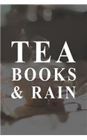 Tea Books And Rain: Line Journal, Diary Or Notebook For Tea Lovers. 110 Story Paper Pages. 6 in x 9 in Cover.