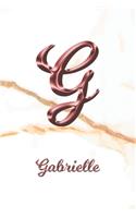 Gabrielle: Sketchbook - Blank Imaginative Sketch Book Paper - Letter G Rose Gold White Marble Pink Effect Cover - Teach & Practice Drawing for Experienced & As