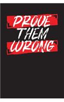 Prove Them Wrong