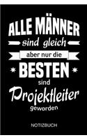 Alle Männer sind gleich aber nur die besten sind Projektleiter geworden