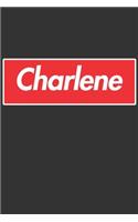 Charlene: Charlene Planner Calendar Notebook Journal, Personal Named Firstname Or Surname For Someone Called Charlene For Christmas Or Birthdays This Makes Th