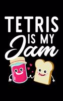 Tetris Is My Jam: Funny Notebook for Tetris Fan - Great Christmas & Birthday Gift Idea for Tetris Fan - Tetris Journal - 100 pages 6x9 inches