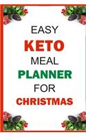 Easy Keto Meal Planner For Christmas: Track And Plan Your Meals Weekly (Christmas Food Planner - Journal - Log): Meal Prep And Planning Grocery List For Christmas (Christmas gift idea, c
