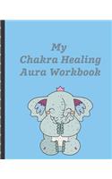 My Chakra Aura Healing Workbook