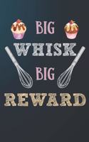 Big Whisk Big Reward