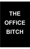 The Office Bitch: Blank Lined Writing Journal / Notebook - Birthday, Christmas, Secret Santa Gifts For Women, Boss, Coworkers - Stocking Stuffers For Friends, Girls, 