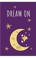 Dream on