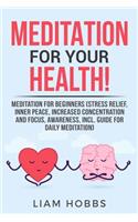 Meditation for Your Health!
