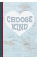Choose Kind: Teacher Appreciation Gift School Starting Notebook or Lined Journal Thank You