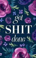 Get Shit Done