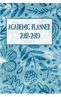 Academic Planner 2018-2019: Monthly/Weekly Planner with Extras / Blue Floral Patterned Cover / 6" x 9"