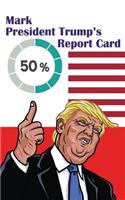 Mark President Trump's Report Card: Appraise Trump's performace