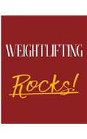 Weightlifting Rocks!